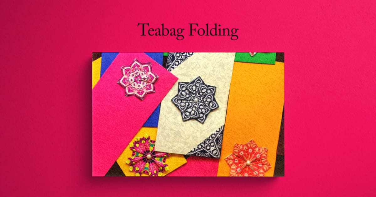 Teabag Fold Instructions