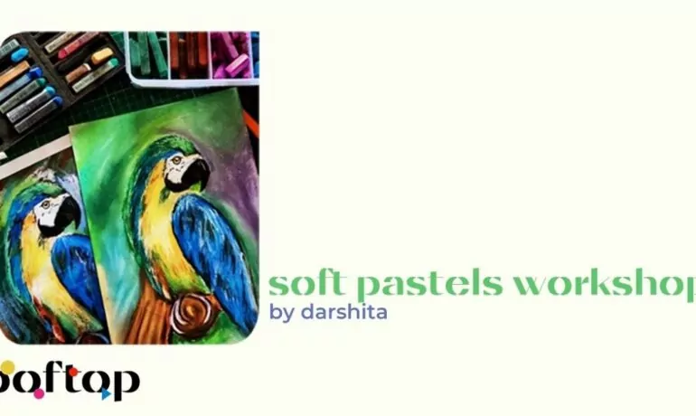 Soft Pastels workshop with Darshita